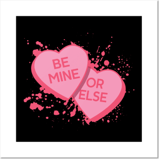 Be Mine or Else Creepy Valentine Hearts Posters and Art